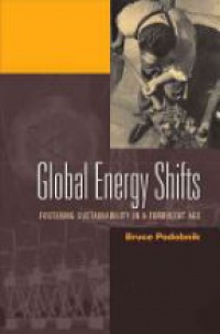 Podobnik B. - Global Energy Shifts : Fostering Sustainability in a Turbulent Age