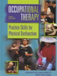 Pedretti L. W. - Occupational Therapy: Practice Skills for Physical Dysfunction
