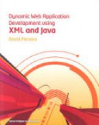 Parsons D. - Dynamic Web Application Development Using XML and Java