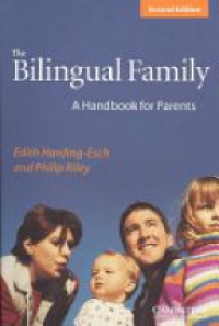 Harding-Esch E. - The Bilingual Family: A Handbook for Parents, 2nd Edition