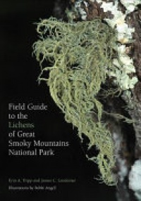 Erin Tripp, James Lendemer - Field Guide to the Lichens of Great Smoky Mountains National Park