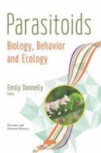 Emily Donnelly - Parasitoids: Biology, Behavior and Ecology