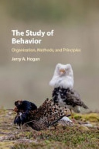 Jerry A. Hogan - The Study of Behavior: Organization, Methods, and Principles
