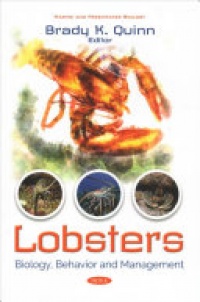 Brady K Quinn - Lobsters: Biology, Behavior and Management