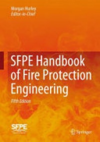 Hurley M. - SFPE Handbook of Fire Protection Engineering, 3 Vol. Set
