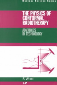 Webb - The Physics of Conformal Radiotherapy