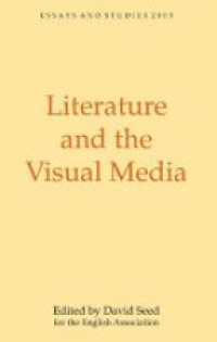 Seed D. - Literature and the Visual Media