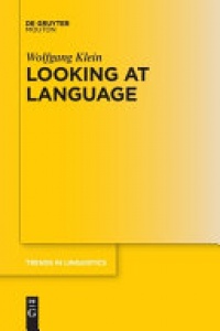 Wolfgang Klein - Looking at Language