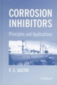 Sastri V. S. - Corrosion Inhibitors: Principles and Applications