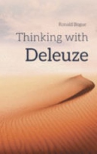Ronald Bogue - Thinking with Deleuze