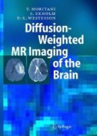 Moritani T. - Diffusion - Weighted MR Imaging of the Brain
