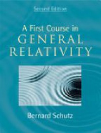 Schutz B. - A First Course in General Relativity