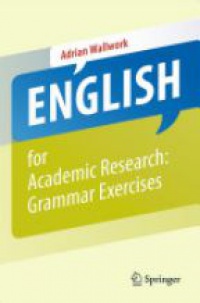 Wallwork - English for Academic Research: Grammar Exercises