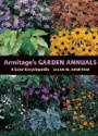 Armitages Garden Annuals A Color Encyclopedia
