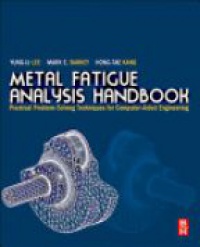 Lee, Yung-Li - Metal Fatigue Analysis Handbook