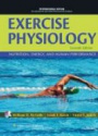 Exercise Physiology: Nutrition, Energy, and Human Performance . 7/e ( International Edition) 
