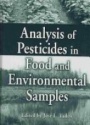 Analysis of Pesticides in Food and Environmental Samples