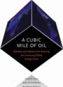 A Cubic Mile of Oil 