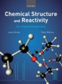 James Keeler - Chemical Structure and Reactivity: An Integrated Approach
