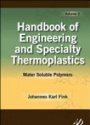 Handbook of Engineering and Specialty Thermoplastics: Water Soluble Polymers