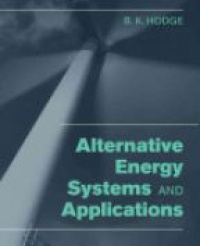 Hodge B.K. - Alternative Energy Systems and Applications