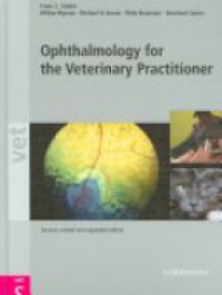 Stades F. - Ophthalmology for the Veterinary Practitioner