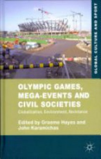 Hayes - Olympic Games, Mega-Events and Civil Societies