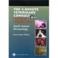 Rhodes K.H. - Blackwell´s Five-Minute Veterinary Consult Clinical Companion: Small Animal Dermatology