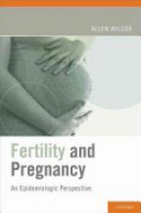 Wilcox - Fertility and Pregnancy