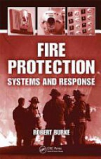 Robert Burke - Fire Protection: Systems and Response