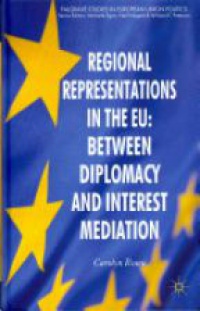 Rowe C. - Regional Representations in the EU: Between Diplomacy and Interest Mediation