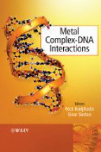 Hadjiliadis N. - Metal Complex: DNA Interactions