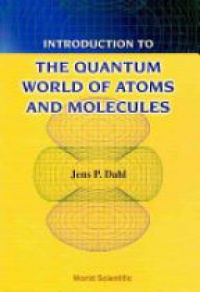 Dahl J. - Introduction To The Quantum World Of Atoms And Molecules