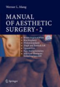 Mang W. L. - Manual of Aesthetic Surgery 2: Breast Augmentation, Brachioplasty, Abdominoplasty