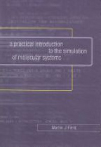 Field M. - Practical Introduction to the Simulation of Molecular Systems