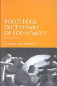 Rutherford D. - Routledge Dictionary of Economics
