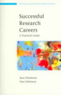 Delamont S. - Successful Research Careers: A Practical Guide