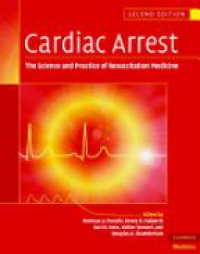 Paradis N. A. - Cardiac Arrest: The Science and Practice of Resuscitation Medicine, 2nd ed.