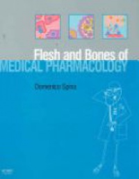 Spina - The Flesh and Bones of Medical Pharmacology