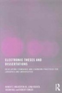 Robert E. Wolverton Jr,Lona Hoover,Susan Hall,Robert Fowler - Electronic Theses and Dissertations: Developing Standards and Changing Practices for Libraries and Universities