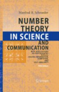 Manfred Schroeder - Number theory in science and communication: With Applications in Cryptography, Physics, Digital Information, Computing, and Self-Similarity
