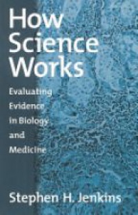 Jenkins, Stephen H. - How Science Works