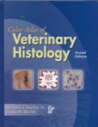 Bacha W. - Color Atlas of Veterinary Histology, 2nd Edition