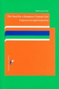 Smits J. - The Need for a European Contract Law: Empirical and Legal Perspectives