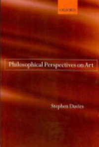 Davies, Stephen - Philosophical Perspectives on Art