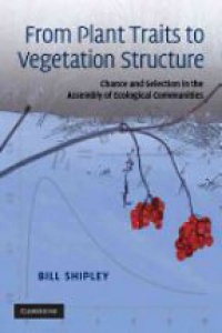 Shipley - From Plant Traits to Vegetation Structure