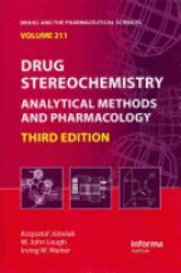 Krzysztof Jozwiak,W. J. Lough,Irving W. Wainer - Drug Stereochemistry: Analytical Methods and Pharmacology