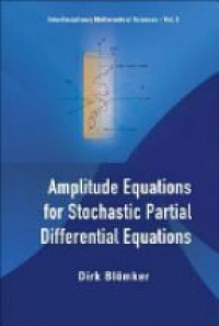 Blomker Dirk - Amplitude Equations For Stochastic Partial Differential Equations