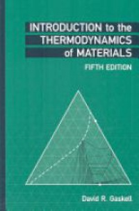 Gaskell D. - Introduction to the Thermodynamics of Materials