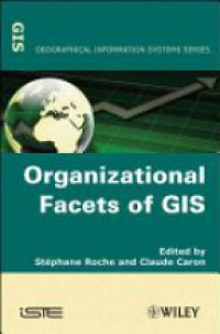 Roche S. - Organizational Facets of GIS
